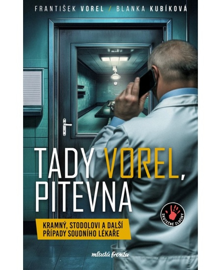 Tady Vorel, pitevna - František Vorel, Blanka Kubíková