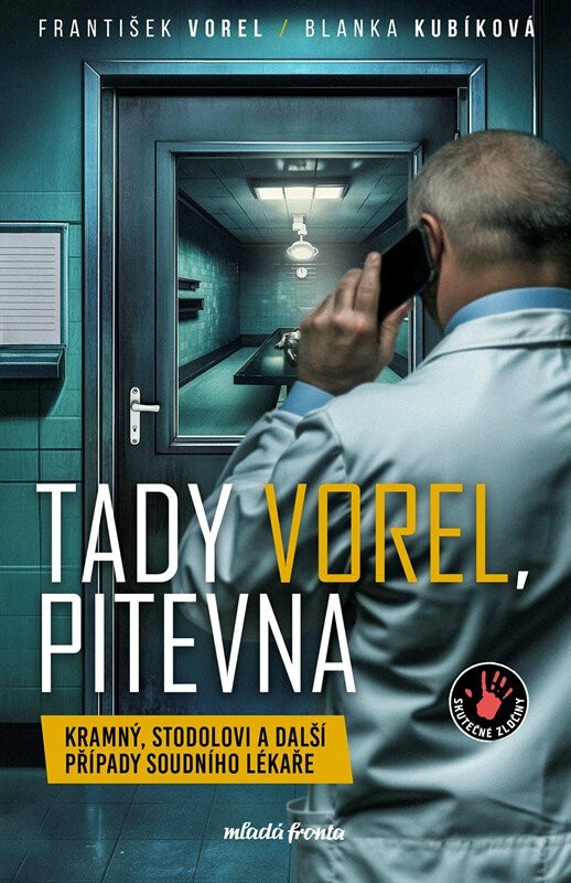 Tady Vorel, pitevna - František Vorel, Blanka Kubíková
