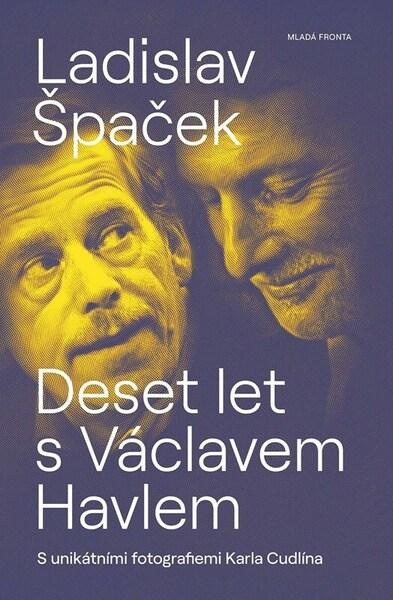 Deset let s Václavem Havlem Mladá fronta