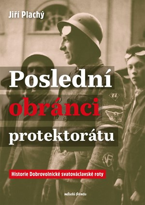 Poslední obránci protektorátu  Mladá fronta