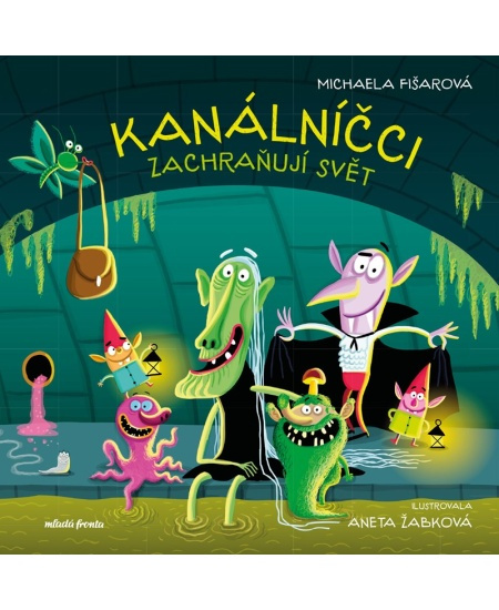 Kanálníčci zachraňují svět  Mladá fronta