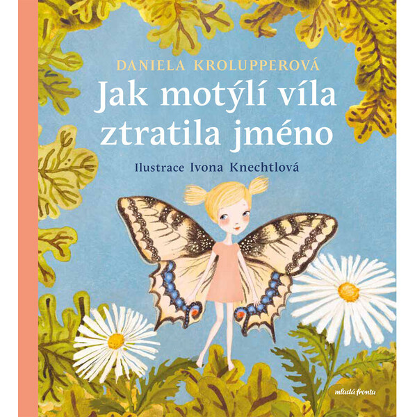Jak motýlí víla ztratila jméno
