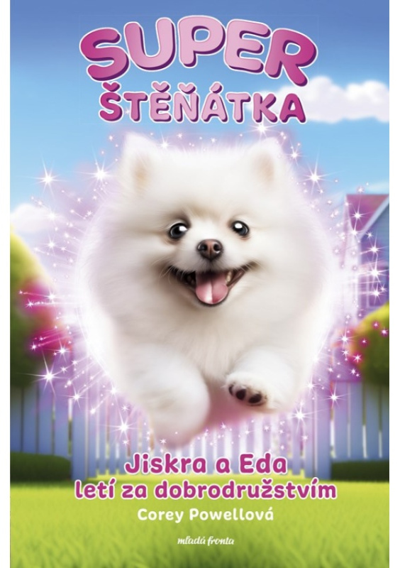 Superštěňátka: Jiskra a Eda letí za dobrodružstvím