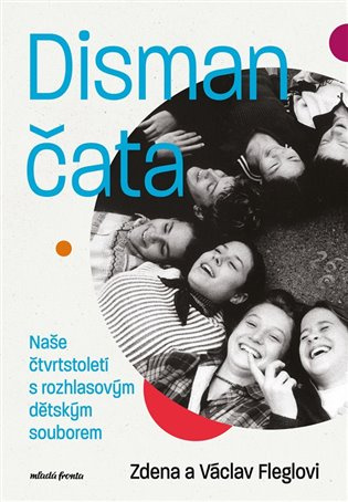 Dismančata (Naše čtvrtstoletí s rozhlasovým dětským souborem)