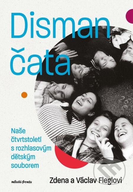 Dismančata (Naše čtvrtstoletí s rozhlasovým dětským souborem)