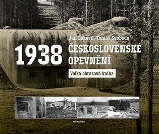 Československé opevnění 1938 (Velká obrazová kniha)