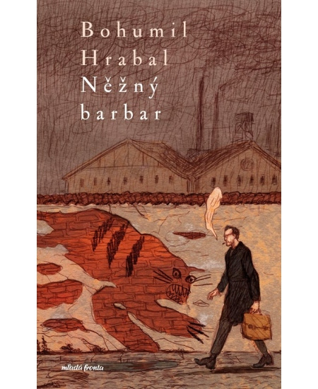 Něžný barbar - Bohumil Hrabal