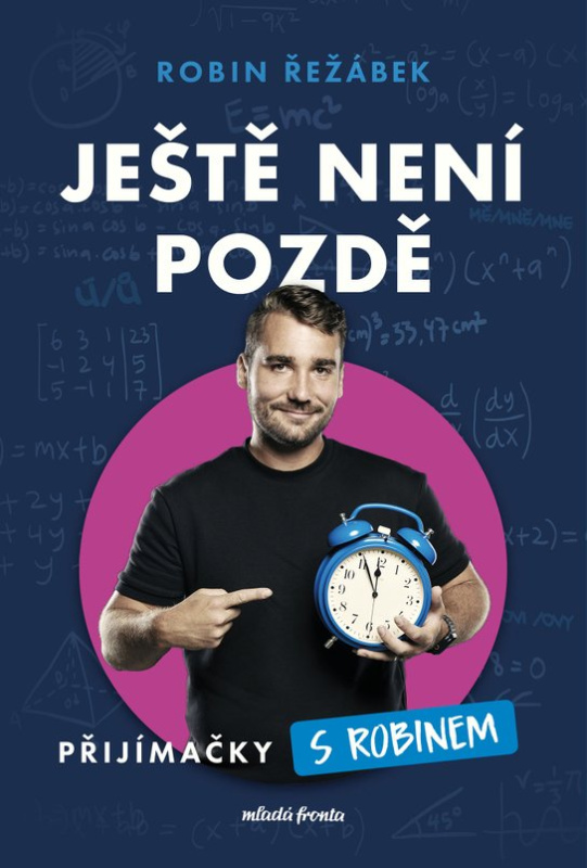 Ještě není pozdě (Přijímačky s Robinem) - Robin Řežábek