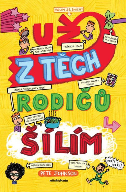 Už z těch rodičů šílím -  Pete Johnson