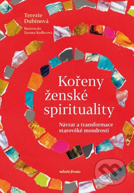 Kořeny ženské spirituality (Návrat a transformace starověké moudrosti)