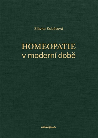 Homeopatie v moderní době - Slávka Kubátová