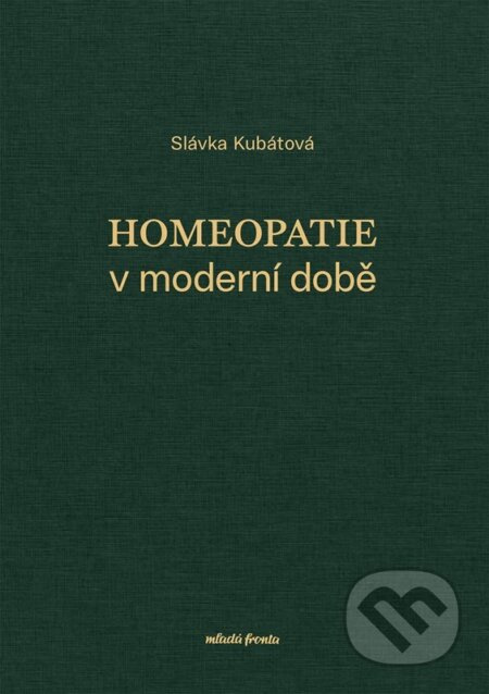 Homeopatie v moderní době - Slávka Kubátová
