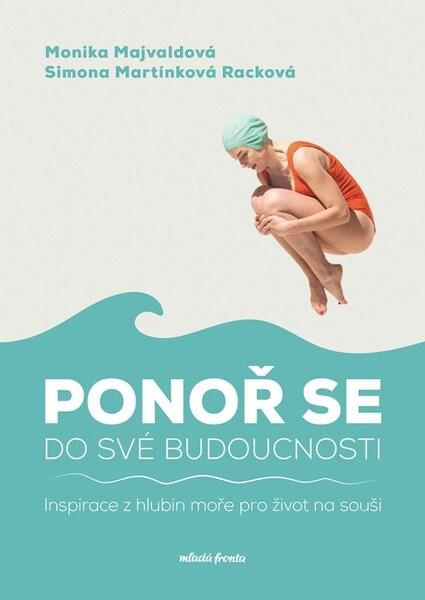 Ponoř se do své budoucnosti (Inspirace z hlubin moře pro život na souši)
