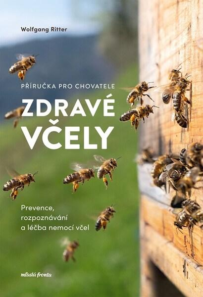 Zdravé včely - příručka chovatele (Prevence, rozpoznávání a léčba nemocí včel)