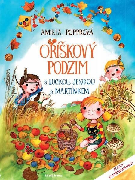 Oříškový podzim s Luckou, Jendou a Martínkem - Andrea Popprová,Oříškový podzim s Luckou, Jendou a Martínkem - Andrea Popprová - kniha z kategorie Bele