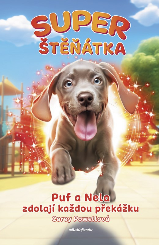 Superštěňátka: Puf a Nela zdolají každou překážku - Corey Powell,Superštěňátka: Puf a Nela zdolají každou překážku - Corey Powell