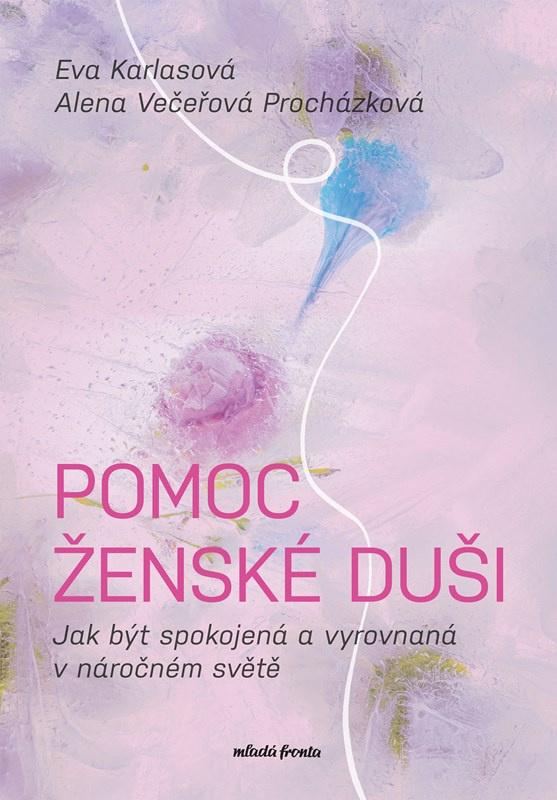 Pomoc ženské duši -  Alena Večeřová-Procházková