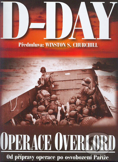 D-day (Operace Overlord) - Kolektív autorov - kniha z kategorie 20. století
