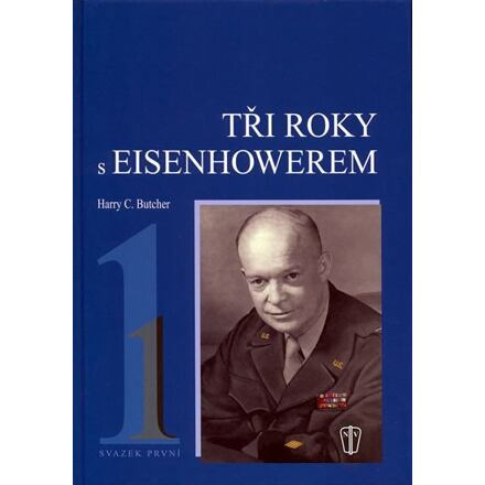 Tři roky s Eisenhowerem - I.