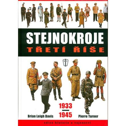 Stejnokroje třetí říše 1933-1945