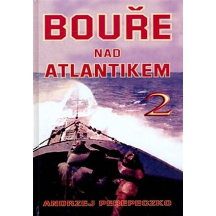Bouře nad Atlantikem 2. díl - Andrzej Perepeczko