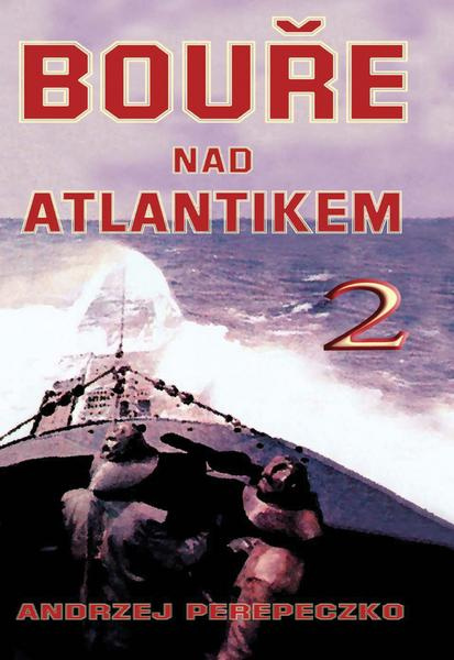 Bouře nad Atlantikem 2. díl - Andrzej Perepeczko