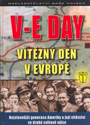 V-E DAY - Vítězný den v Evropě