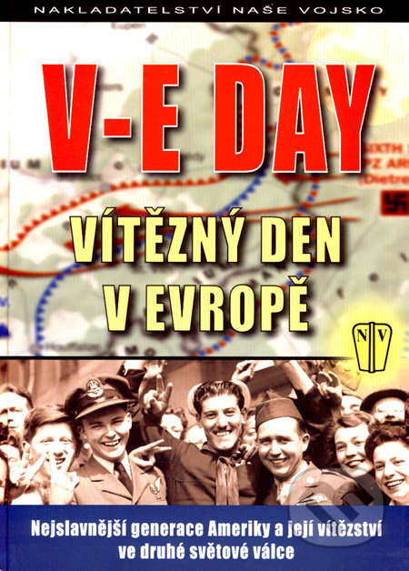 V-E DAY - Vítězný den v Evropě