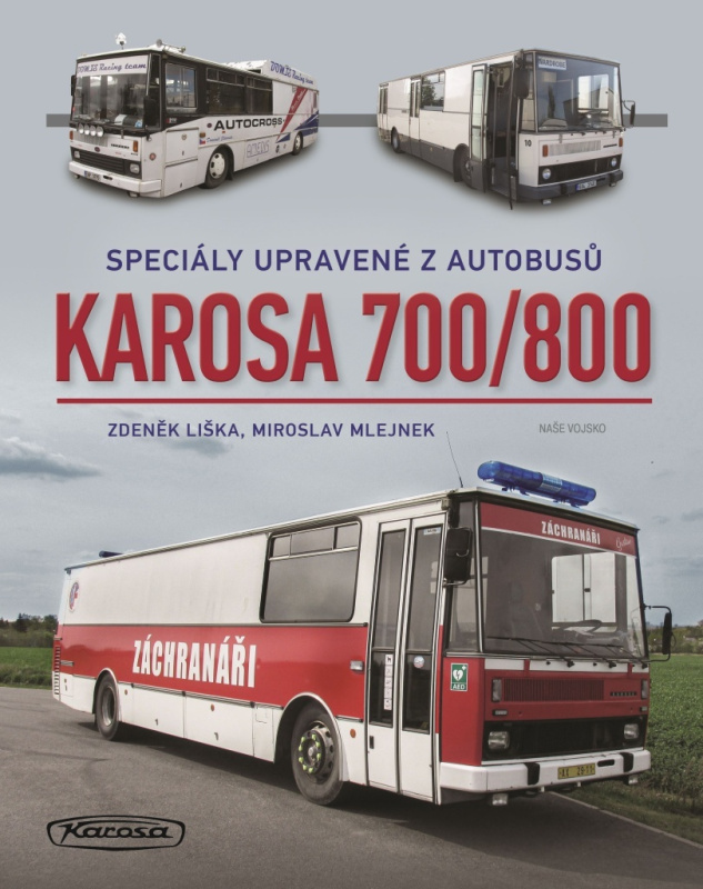 Karosa 700/800 - Zdeněk Liška, Miroslav Mlejnek