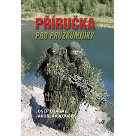 Příručka pro průzkumníky - Zbyněk Otáhal, Jaroslav Koubek