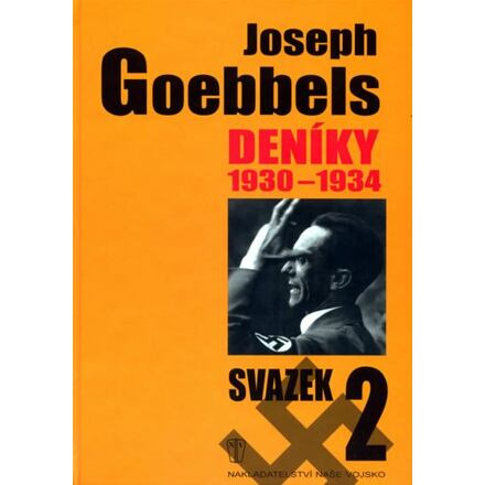 Joseph Goebbels: Deníky 1930-1934 - Joseph Goebbels