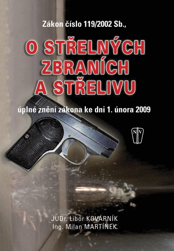 Zákon o střelných zbraních a střelivu - úplné znění zákona ke dni 1. února 2009