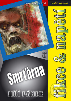 Smrťárna (Fikce a napětí) - Jiří Pánek - kniha z kategorie Detektivky, thrillery a horory