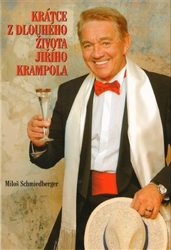 Krátce z dlouhého života Jiřího - Miloš Schmiedberger