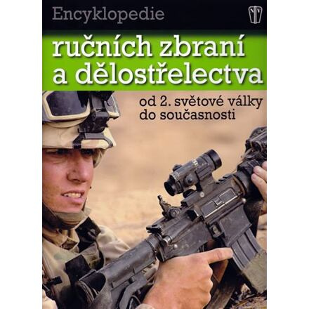 Encyklopedie ručních zbraní a dělostřelectva od 2. světové války do současnosti.