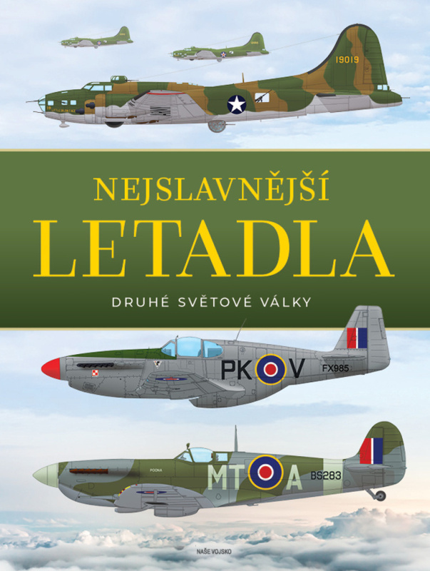 Nejslavnější letadla druhé světové války - kol.