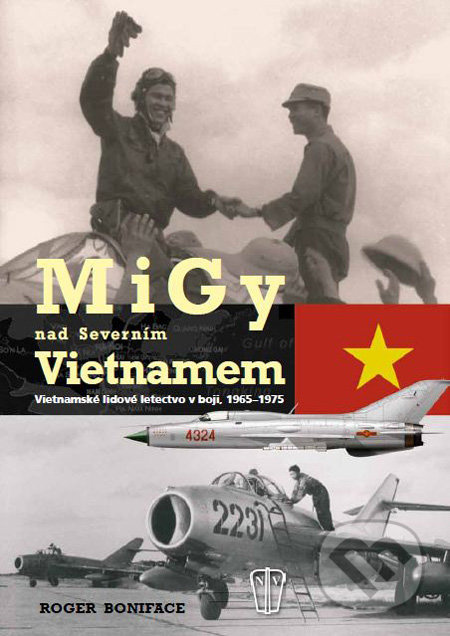 MiGy nad severním Vietnamem - Roger Boniface