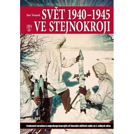 Svět 1940-1945 ve stejnokroji - Jan Tomáš