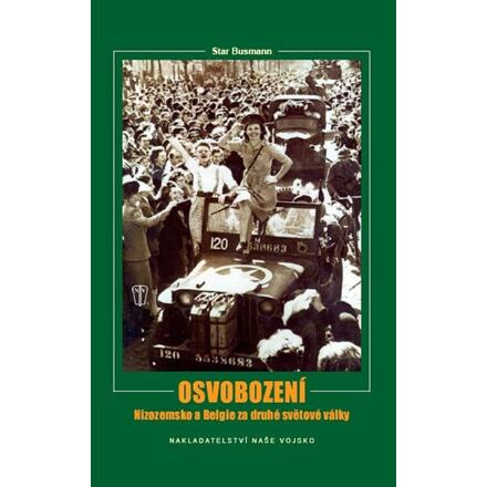 Osvobození – Nizozemsko a Belgie za druhé světové války