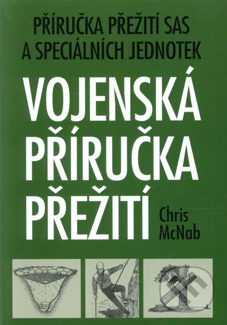 Vojenská příručka přežití - Chris McNab
