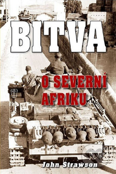 Bitva o severní Afriku - John Strawson - kniha z kategorie Historie