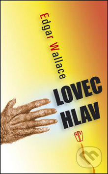 Lovec hlav - Edgar Wallace - kniha z kategorie Detektivky