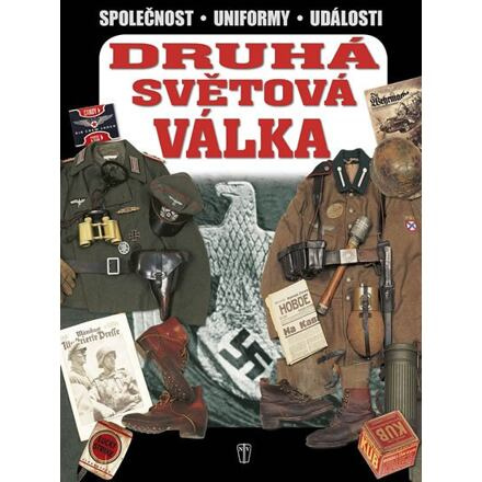Druhá světová válka - Společnost, uniformy, události