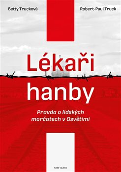 Lékaři hanby - Betty Trucková, Robert-Paul Truck
