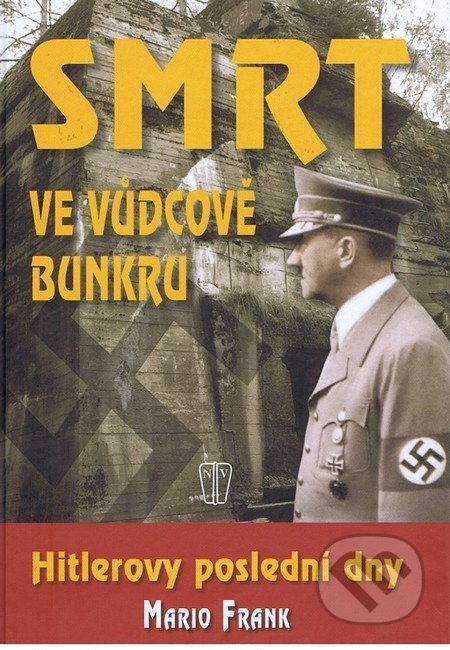 Smrt ve vůdcově bunkru - Mario Frank