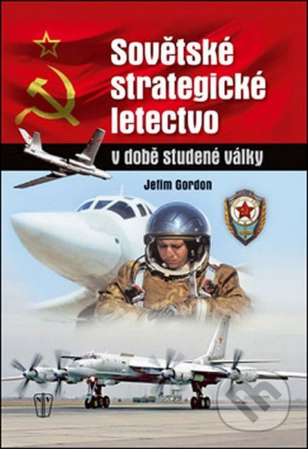 Sovětské strategické letectvo v době studené války - Jefim Gordon