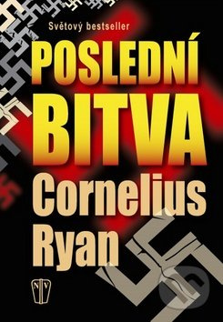 Poslední bitva - Cornelius Ryan - kniha z kategorie Beletrie