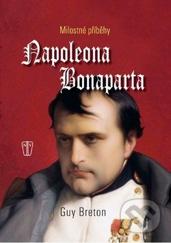 Milostné příběhy Napoleona Bonaparte