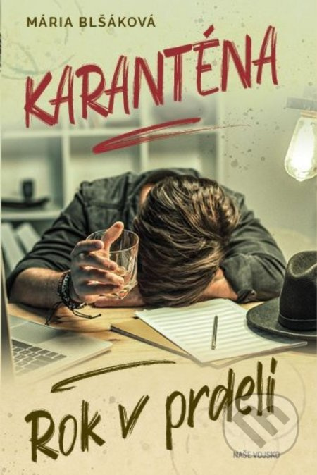 Karanténa: Rok v prdeli - Mária Blšáková - kniha z kategorie Společenská beletrie