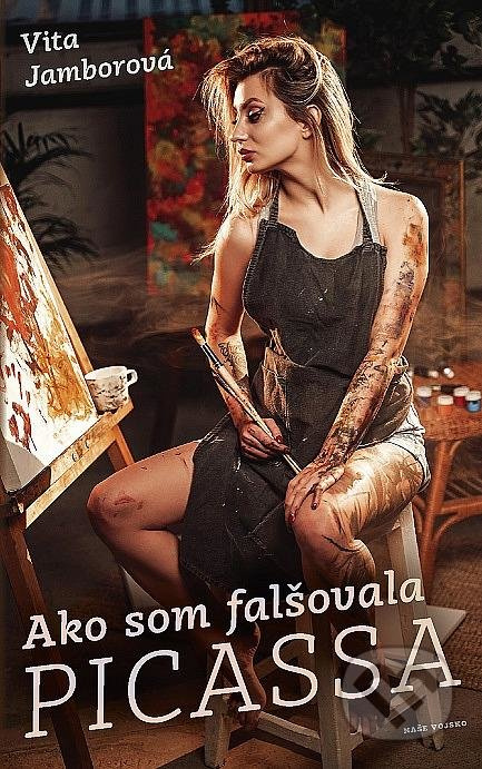 Jak jsem falšovala Picassa - Vita Jamborová